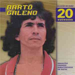 Bartô Galeno - Seleção De Ouro: 20 Sucessos