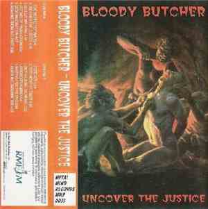 Bloody Butcher - Uncover The Justice