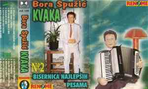 Bora Spužić Kvaka - Bisernica Najlepših Pesama No 2