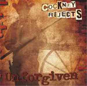 Cockney Rejects - Unforgiven