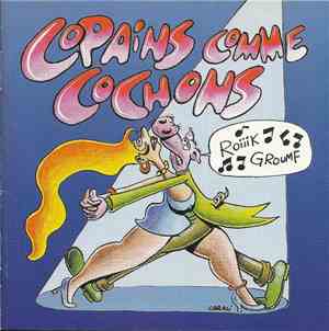 Copains Comme Cochons - Copains Comme Cochons