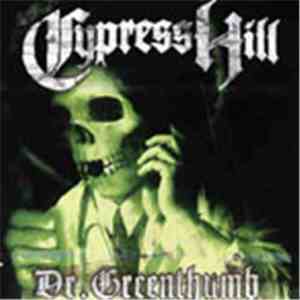 Cypress Hill - Dr. Greenthumb