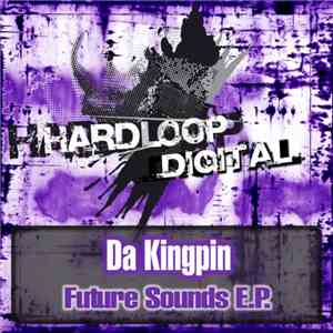 Da Kingpin - Future Sounds E.P.