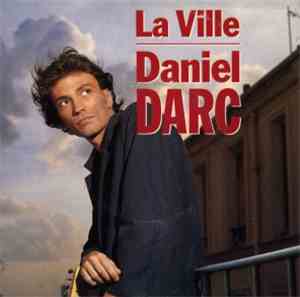 Daniel Darc - La Ville