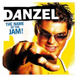 Danzel - The Name Of The Jam!