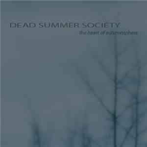 Dead Summer Society - The Heart Of Autumnsphere