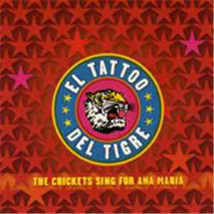 El Tattoo Del Tigre - The Crickets Sing For Ana Maria