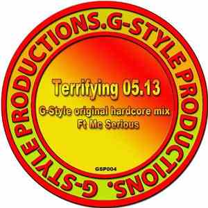 Gav G-Style Ft. MC Serious - Terrifying
