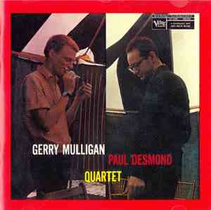 Gerry Mulligan • Paul Desmond Quartet - Gerry Mulligan • Paul Desmond Quart ...