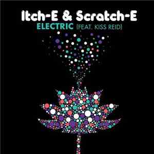 Itch-E & Scratch-E Feat. Kiss Reid - Electric