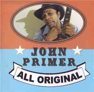 John Primer - All Original