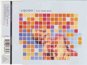 Liquido - Play Some Rock