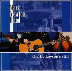 Mark Newton Band - Charlie Lawson's Still