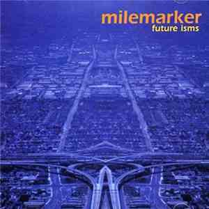 Milemarker - Future Isms
