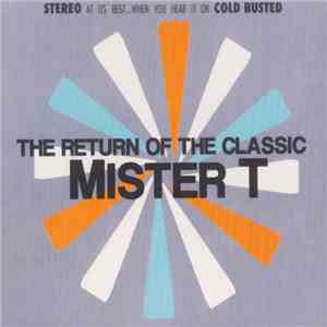 Mister T  - The Return of The Classic