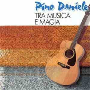 Pino Daniele - Tra Musica E Magia