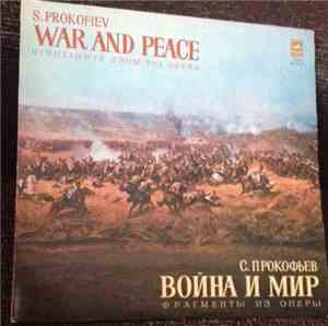 S. Prokofiev = С. Прокофьев - War And Peace (Highlights From The Opera) = В ...