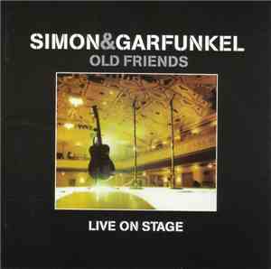 Simon & Garfunkel - Old Friends Live On Stage