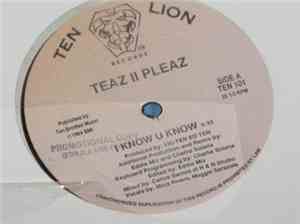 Teaz II Pleaz - I Know U Know