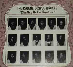 The Ralene Gospel Singers - Standing On The Promises