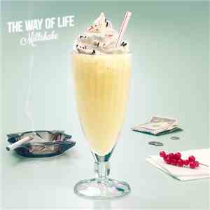 The Way Of Life - Milkshake