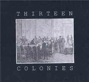 Thirteen Colonies - Thirteen Colonies