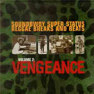 Various - Soundbwoy Super Status Reggae Breaks And Beats Volume 2: Vengeanc ...