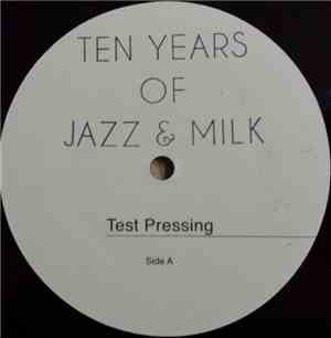 Various - Ten Years Of Jazz & Milk