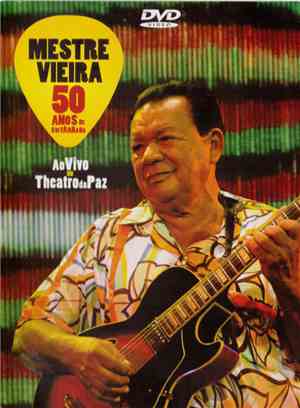 Vieira E Seu Conjunto - 50 Anos de Guitarrada
