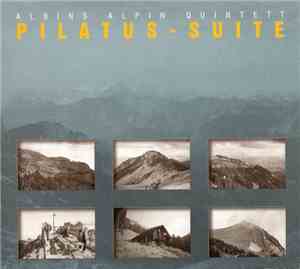 Albins Alpin Quartet - Pilatus-Suite