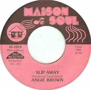 Angie Brown  / Bad Weather - Slip Away / You Really Got A Hold On Me
