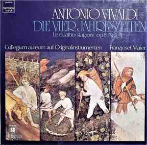 Antonio Vivaldi, Collegium Aureum, Franzjosef Maier - Die Vier Jahreszeiten ...