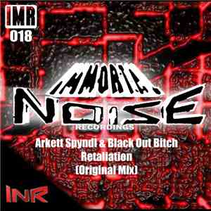Arkett Spyndl & Black Out Bitch - Retaliation