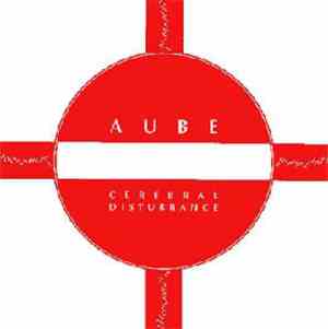 Aube - Cerebral Disturbance