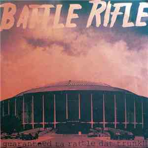 Battle Rifle - Guaranteed Ta Rattle Dat Trunk!!!