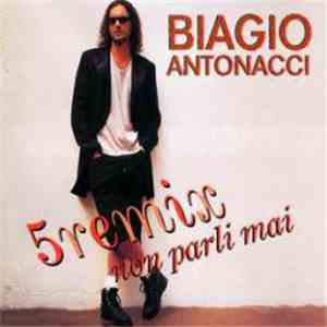 Biagio Antonacci - Non Parli Mai