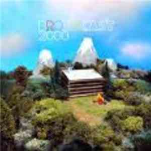 Broadcast 2000 - Rouse Your Bones