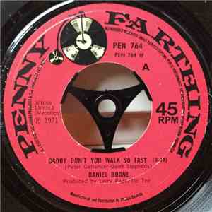 Daniel Boone - Daddy Don't You Walk So Fast