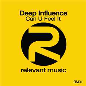 Deep Influence - Can U Feel It