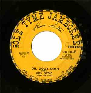 Dick Metko And His Boys - Oh, Golly Gosh / Poopka Waltz