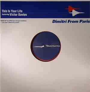 Dimitri From Paris Featuring Victor Davies - This Is Your Life