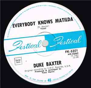 Duke Baxter - Everybody Knows Matilda / I Ain't No School Boy