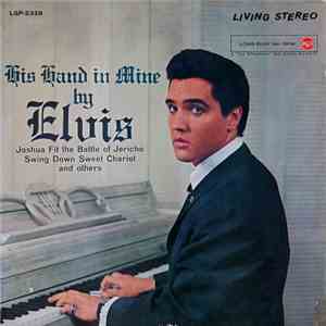 Elvis Presley - His Hand In Mine