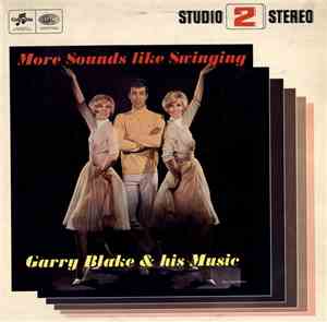 Garry Blake & His Music - More Sounds Like Swinging