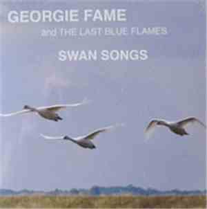 Georgie Fame And The Last Blue Flames - Swan Songs