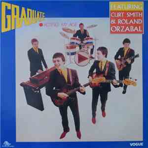 Graduate  Featuring Curt Smith & Roland Orzabal - Acting My Age