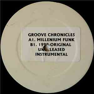 Groove Chronicles - Millennium Funk / 1999 (Original Unreleased Instrumenta ...
