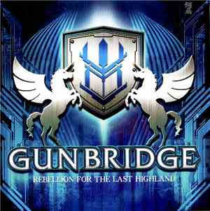 Gunbridge - Rebellion For The Last Highland