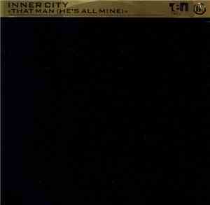 Inner City - That Man (He's All Mine)