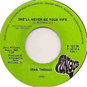 Irma Thomas - She'll Never Be Your Wife